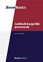 Boom Basics Caribisch burgerlijk procesrecht Boom Basics Caribisch burgerlijk procesrecht