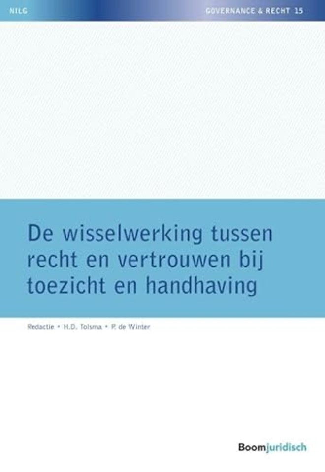 De wisselwerking tussen recht en vertrouwen bij toezicht en handhaving