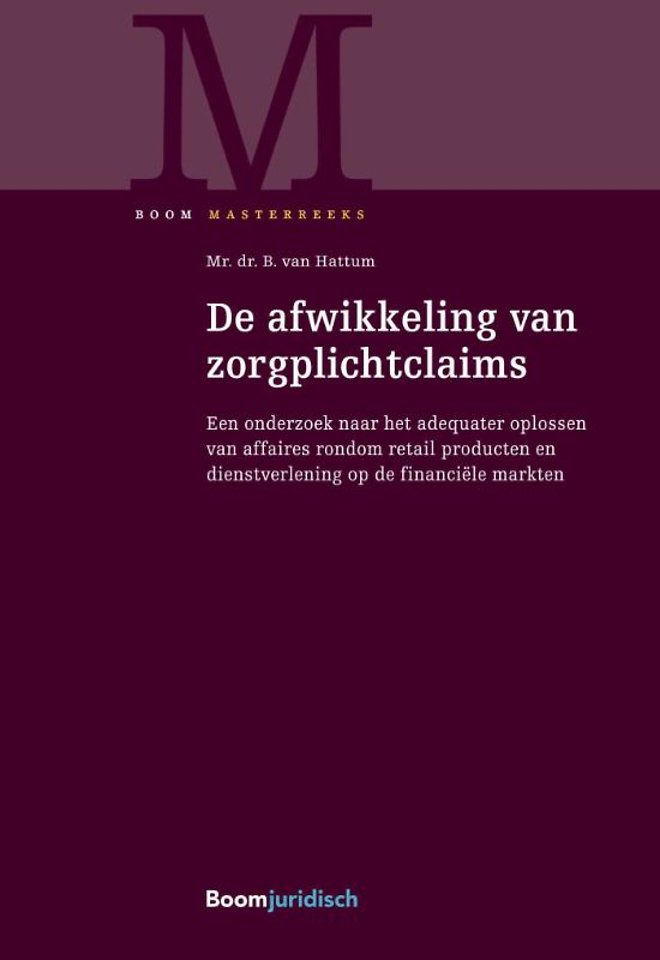 De afwikkeling van zorgplichtclaims De afwikkeling van zorgplichtclaims