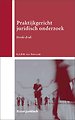 Praktijkgericht juridisch onderzoek Praktijkgericht juridisch onderzoek