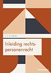 Inleiding rechtspersonenrecht Inleiding rechtspersonenrecht