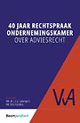 40 jaar rechtspraak Ondernemingskamer over adviesrecht 40 jaar rechtspraak Ondernemingskamer over adviesrecht