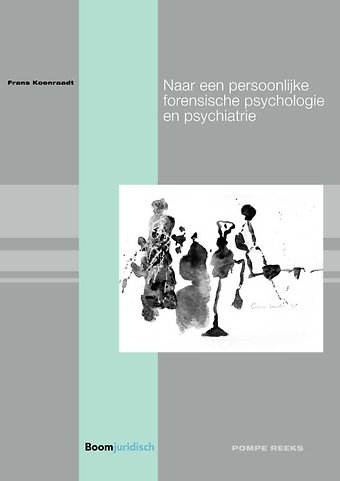 Naar een persoonlijke forensische psychologie en psychiatrie