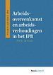 Arbeidsovereenkomst en arbeidsverhoudingen in het IPR Arbeidsovereenkomst en arbeidsverhoudingen in het IPR