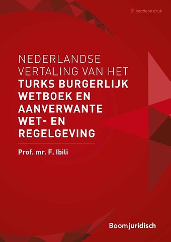 Nederlandse vertaling van het Turks Burgerlijk Wetboek en aanverwante wet- en regelgeving