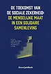 De toekomst van de sociale zekerheid: de menselijke maat in een solidaire samenleving De toekomst van de sociale zekerheid: de menselijke maat in een solidaire samenleving
