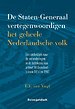 De Staten-Generaal vertegenwoordigen het geheele Nederlandsche volk De Staten-Generaal vertegenwoordigen het geheele Nederlandsche volk
