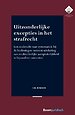 Uitzonderlijke excepties in het strafrecht Uitzonderlijke excepties in het strafrecht