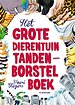 Het grote dierentuin tandenborstelboek