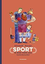 Sport is niks voor jou