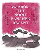 Waarom het nooit bananen regent