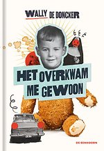 Het overkwam me gewoon