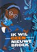 Ik wil geen nieuwe broek