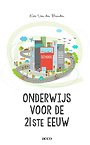 Onderwijs voor de 21ste eeuw Onderwijs voor de 21ste eeuw