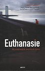 Euthanasie bij ondraaglijk psychisch lijden Euthanasie bij ondraaglijk psychisch lijden