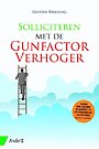 Solliciteren met de gunfactorverhoger Solliciteren met de gunfactorverhoger
