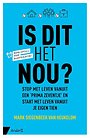 Is dit het nou? Is dit het nou?