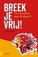 Breek je vrij! Breek je vrij!