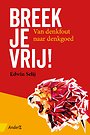 Breek je vrij! Breek je vrij!