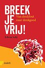 Breek je vrij!