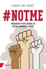 #Notme - Omgaan met fysiek, verbaal en digitaal ongewenst gedrag