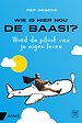 Wie is hier nou de baas!? Wie is hier nou de baas!?