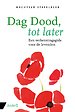 Dag dood, tot later Dag dood, tot later