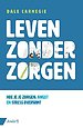 Leven zonder zorgen Leven zonder zorgen