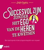 Succesvol zijn zonder het ego van de heren te kwetsen