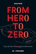 From Hero to Zero From Hero to Zero