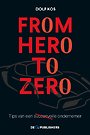 From Hero to Zero From Hero to Zero