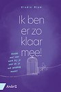 Ik ben er zo klaar mee! Ik ben er zo klaar mee!