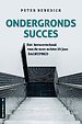 Ondergronds succes Ondergronds succes