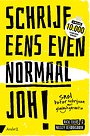 Schrijf eens even normaal joh! Schrijf eens even normaal joh!