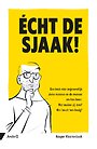 Écht de sjaak! Écht de sjaak!