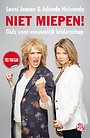 Niet miepen! Niet miepen!