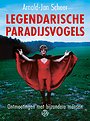 Legendarische paradijsvogels Legendarische paradijsvogels