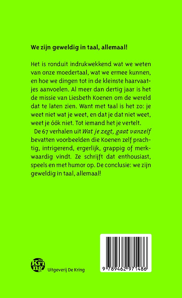 Wat je zegt, gaat vanzelf