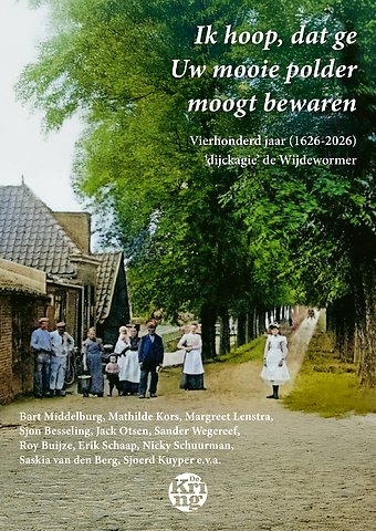 Ik hoop, dat ge Uw mooie polder moogt bewaren
