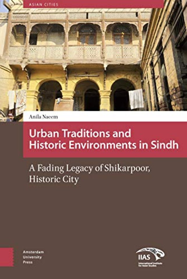 Urban Traditions and Historic Environments in Sindh