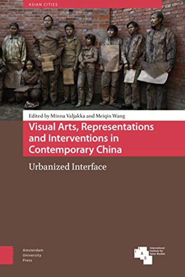 Visual Arts, Representations and Interventions in Contemporary China