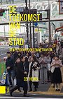 De toekomst van de stad De toekomst van de stad
