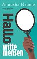 Hallo witte mensen Hallo witte mensen