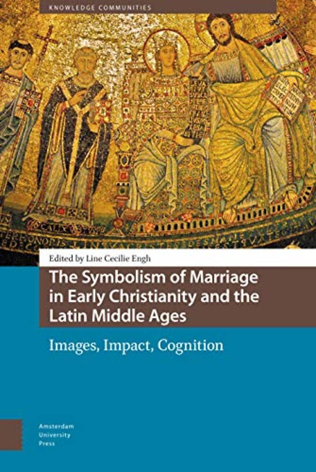 The Symbolism of Marriage in Early Christianity and the Latin Middle Ages