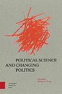 Political Science and Changing Politics Political Science and Changing Politics