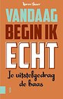 Vandaag begin ik echt Vandaag begin ik echt