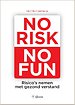 No Risk No Fun