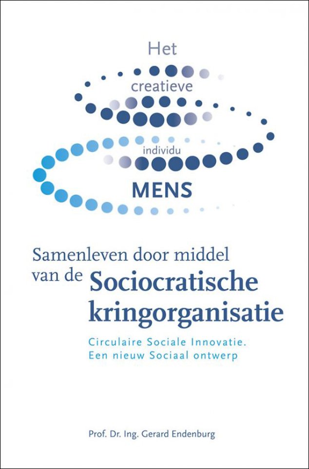 Samenleven door middel van de Sociocratische kringorganisatie Samenleven door middel van de Sociocratische kringorganisatie