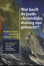 Wat heeft de joods-christelijke dialoog ons gebracht?