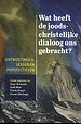 Wat heeft de joods-christelijke dialoog ons gebracht?